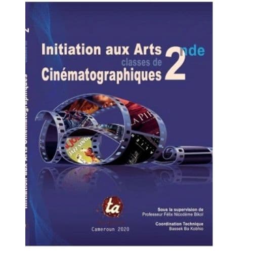 Livre Scolaire D'Initiation aux arts cinématographiques 2nde