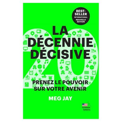 LA DECENNIE DECISIVE